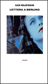 McEwan Ian - Lettera a Berlino - Einaudi, 1990